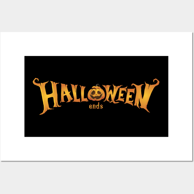 Halloween ends T-Shirt Horror Nights Wall Art by shopflydesign